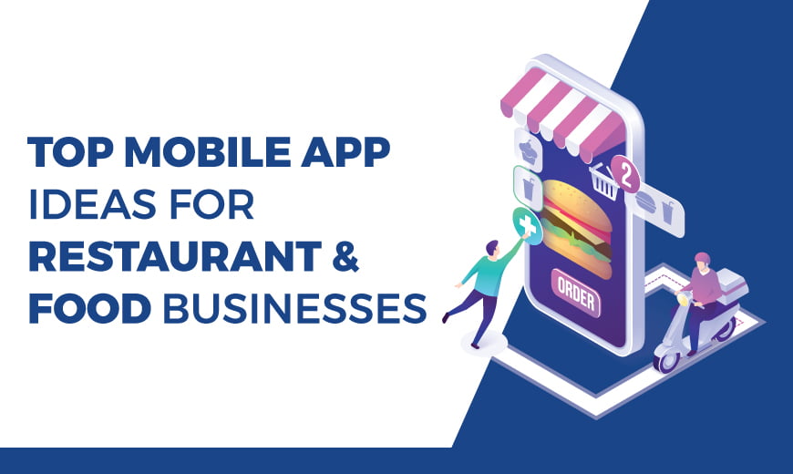 Top-Mobile-App-Ideas-for-Restaurant-and-Food-Businesses
